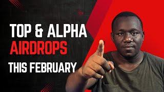 "Top Alpha Airdrops for February! $5000 Guaranteed – Don't Miss Out!"