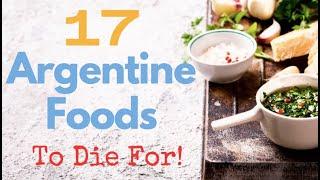 17 Argentine Foods To Die For; The Best Dishes From Argentina!