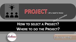 BTech Project, MTech Project, What to do? Project Fundings, Scholarships. Where to do?