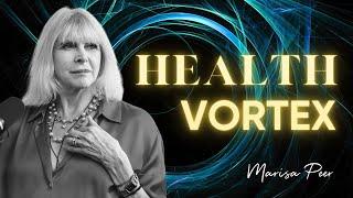 Heal Your Body, Mind, and Spirit - The Health Vortex | Marisa Peer