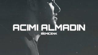 Semicenk - Acımı almadın ( Prod. Serhat Demir )