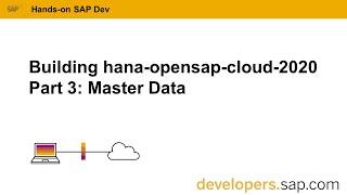 Building hana-opensap-cloud-2020 Part 3: Master Data