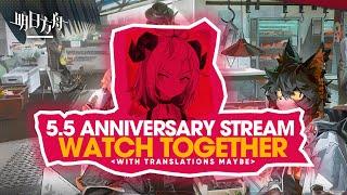 Arknights 5.5 Anniversary Preview Stream Co-watch and Translation