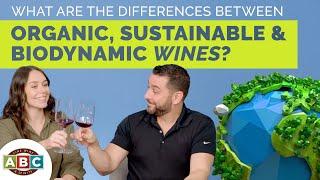 What Are The Differences Between Organic And Biodynamic Wines?