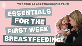 3 EASY TIPS for Your First Week Breastfeeding | Tips from a lactation consultant