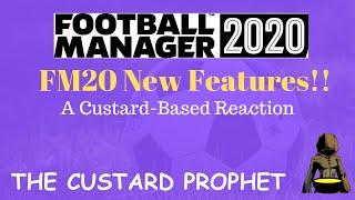 FM20 - Football Manager 2020 - New Features - A Custard-Based Reaction