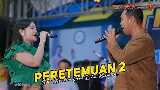 PERTEMUAN 2 - BRODIN FEAT ICHA KISWARA- OM SAVANA SAKJOSE - DEWATA GROUP