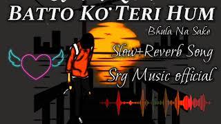 Baaton Ko Teri [Slowed+Reverb] Arijit Singh || Himesh Reshammiya (SRG Music Official)