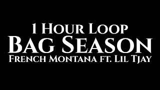 French Montana - Bag Season (1 Hour Loop) Ft. Lil Tjay