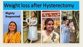 Weight loss after Hysterectomy / How I reduced my stuck weight After Hysterectomy ?