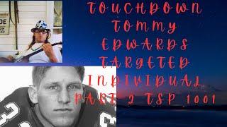 Tommy Edwards Part 2 - Targeted Individual, High Strangeness - TSP 1001