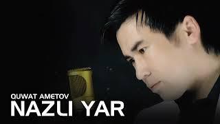 Quwat Ametov - Nazli Yar (Official Music)