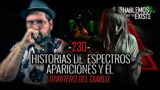 8 Historias de Espectros, Apariciones y el Titiritero del Diablo | EP 230 | EL NARRADOR