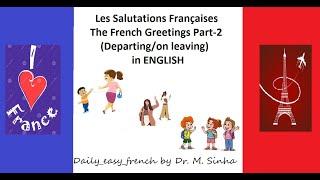 LEARN FRENCH GREETINGS (Salutations) Part 2 (departing/on leaving)/French for Beginners/EASY FRENCH