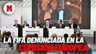 La FIFA, denunciada en la Comisión Europea por posición dominante I MARCA