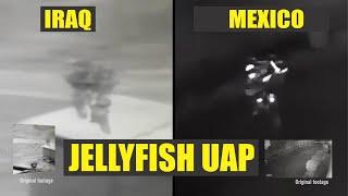 THE “JELLYFISH” UAP VIDEO  (stabilized and enhanced)  Iraq and México   2018