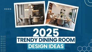 Trendy Dining Room Design Ideas 2025 | Bold Color Themes | Elegant Furniture Layouts | dining room