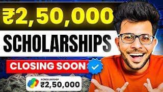 Scholarships for Students | Benefits upto 250000 | Application Closing Soon !