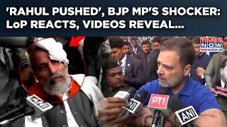 Sansad: Rahul Gandhi Pushed BJP MP? Watch What Shocking Video Reveals | NDA, I.N.D.I.A Tensions Peak