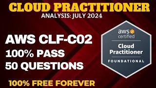 AWS Certified Cloud Practitioner Practice Questions - ANALYSIS JULY 2024 (CLF-C02)