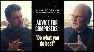 Advice for aspiring composers: "Do what you do best"