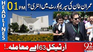 Article 63-A Review Case | Imran Khan Entry in Supreme Court? | Headlines 1PM | 92NewsHD