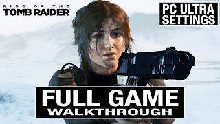 Rise of the Tomb Raider FULL GAME Walkthrough  - No Commentary