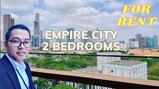 EMPIRE CITY APARTMENT FOR RENT 2 BEDROOMS/ Cho thuê căn hộ Empire City 2 phòng ngủ view Sông Sài Gòn