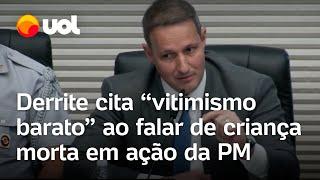 Derrite cita 'vitimismo barato' ao ser questionado sobre morte de criança em ação da PM