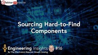 Elektor Engineering Insights #16 - Components and Sourcing