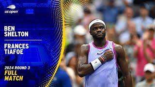 Ben Shelton vs. Frances Tiafoe Full Match | 2024 US Open Round 3