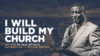 I WILL BUILD MY CHURCH | WHAT ELSE |  DAY 2  With Apostle Dr Paul Gitwaza in Ottawa, Canada