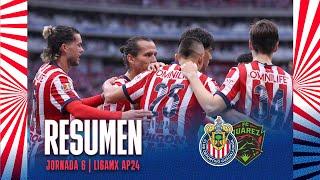 RESUMEN Y GOLES: Chivas 5-0 FC Juárez  | Jornada 6 Apertura 2024