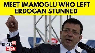 Turkey Election | Who Is Ekrem Imamoglu? | Istanbul Mayor Becomes Main Challenger To Erdogan | N18V