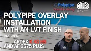 How to install Polypipe Overlay underfloor heating system and LVT flooring with an ARDEX solution