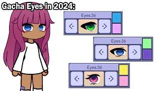 "Realistic Eyes" in Gacha Over The Years: 