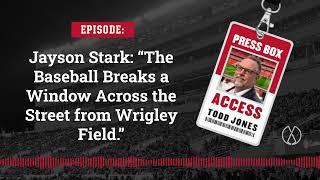 Jayson Stark on his incredible career as a baseball writer