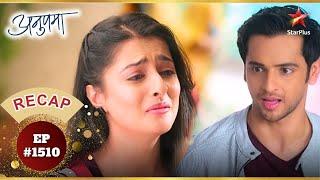 Anupama को किसने बोला Thank You? | Ep.1510 | Recap | Anupama | Mon-Sun | 10PM