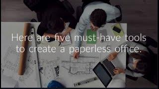 5 Must-have Tools To Create A Paperless Office