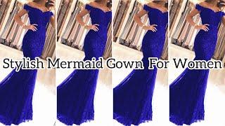 50+ Beautiful Mermaid Gowns For Women || Latest Mermaid Dress 2020 || By The Dressify Dairy