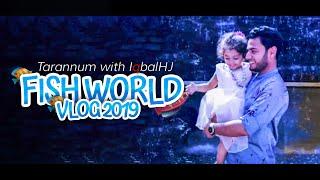 TARANNUM with IQBAL HJ || Fish World Vlog Cox'sBazaar