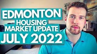 Edmonton Housing Market Update | July 2022