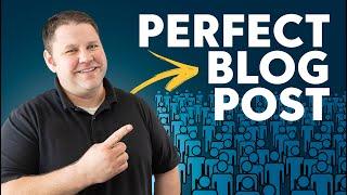 Write the Perfect Blog Post for 10X MORE TRAFFIC