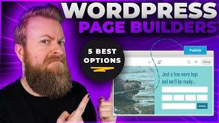 5 Best WordPress Page Builders in 2024