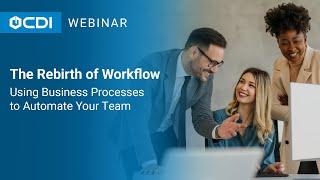 Laserfiche Tutorial: The Rebirth of Workflow - Using Business Processes to Automate Your Team