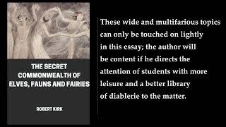 The Secret Commonwealth of Elves, Fauns and Fairies  By Robert Kirk. FULL Audiobook