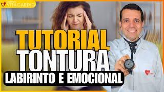 Tutorial da Tontura. Causas de tontura que todo mundo devia conhecer. Causa do labirinto e emocional