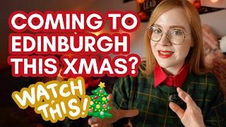 LOCAL'S practical TIPS for EDINBURGH's FESTIVE SEASON! What to expect