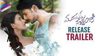 Manasuku Nachindi Release Trailer | Sundeep Kishan | Amyra Dastur | Manjula | #ManasukuNachindi