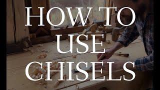 How to Use Chisels